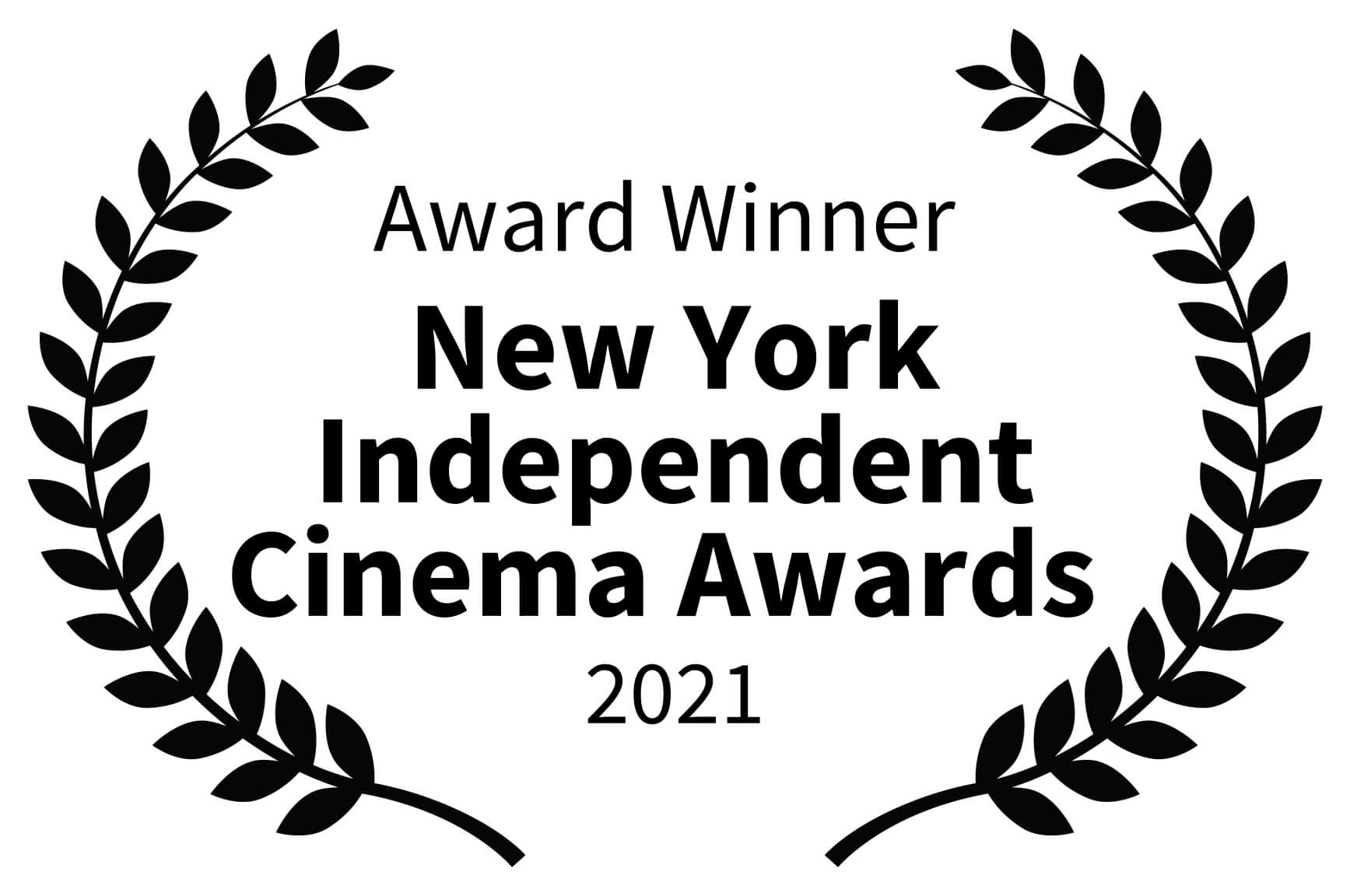 Award Winner - New York Independent Cinema Awards 2021