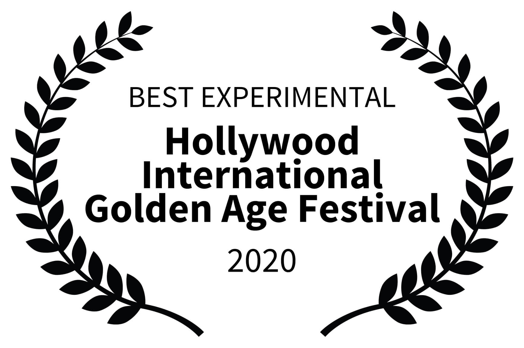 BEST EXPERIMENTAL - Hollywood International Golden Age Festival 2020