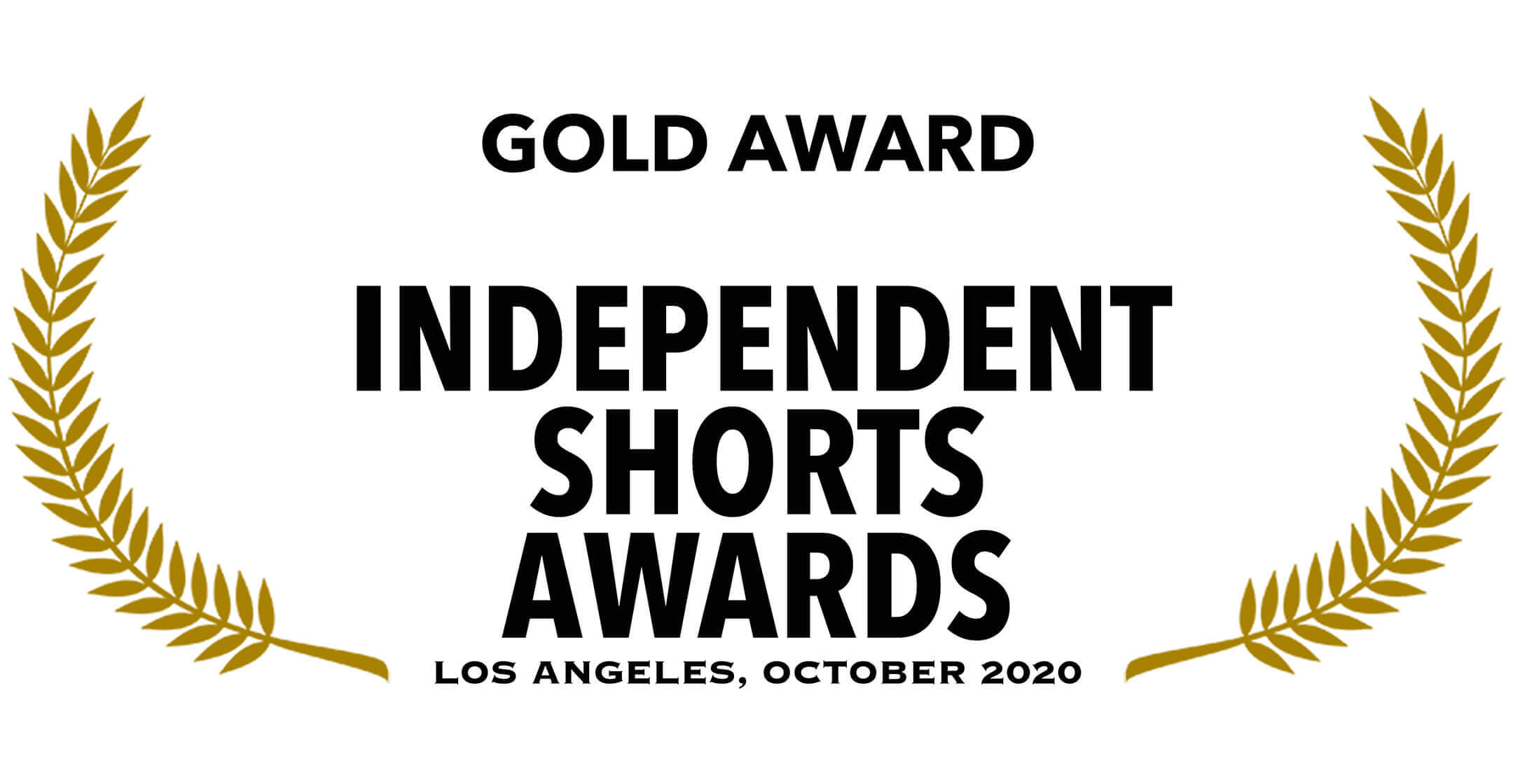 GOLD AWARD - INDEPENDENT SHORTS AWARDS LOS ANGELES OCTOBER 2020